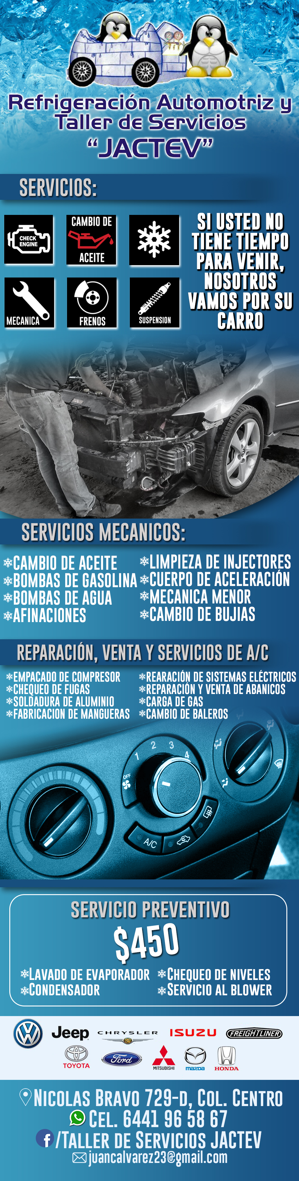 Refrigeración Automotriz y Taller de Servicio JACTEV-Refrigeración automotriz y taller de servicios.  Mecánica menor, Afinaciones, Cambio de Aceite, Limpieza de inyectores. Empacado de Impresores, Soldadura de Aluminio, Fabricación de mangueras, Venta de Baleros, Servios Eléctricos, Abanicos Eléctricos.     