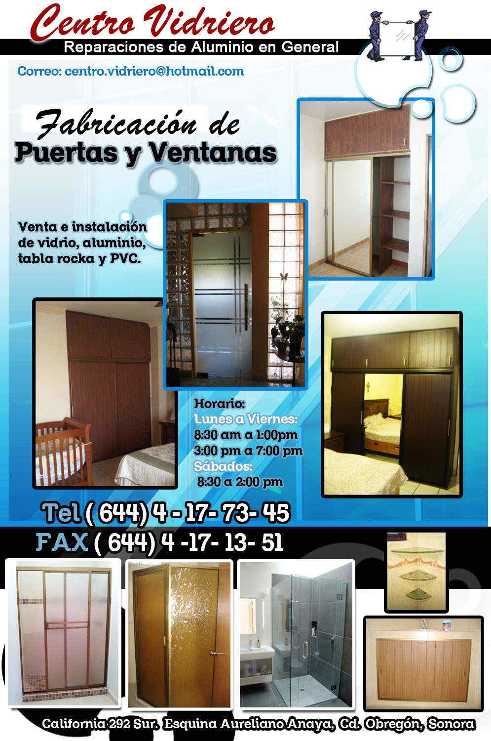 Centro Vidriero-venta e instalacion de vidrio, aluminio,tabla rocka y pvc como lo son ventanas,cubiertas para muebles, espejos, canceles para baño, closets de pvc, polveras, mosquiteros, fachadas comerciales entre otros.                       