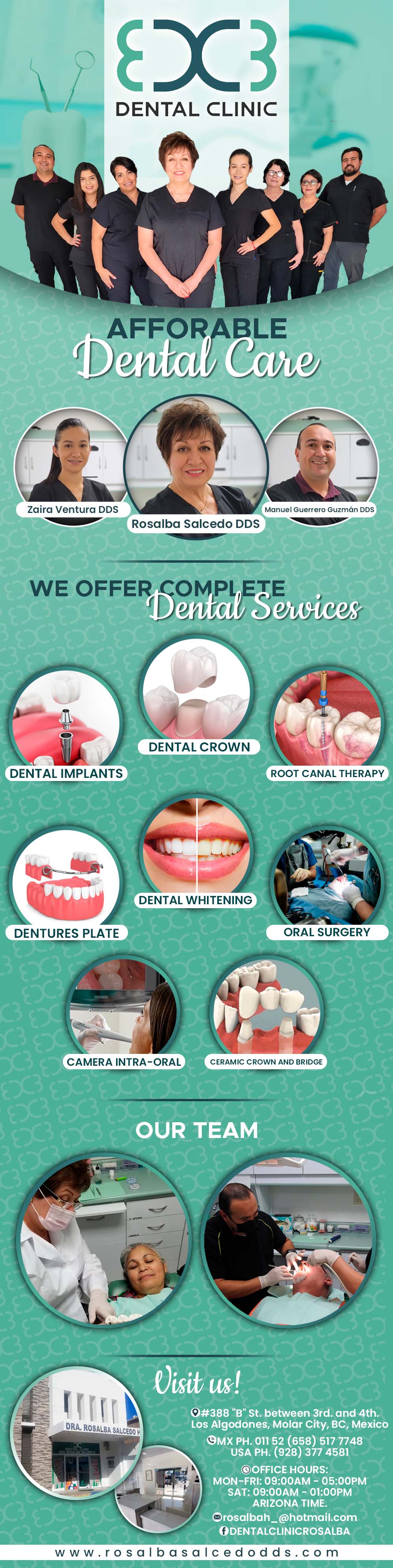 Dental Clinic Dra. Rosalba Salcedo H.  in Algodones  in Algodones  Implants  ~ Cosmetic Dentistry
General Dentistry  Surgery  X-Rays
Over 20 years Experience
Excellent Patient Referrals
Welcome to Our New Office
Consultation With or Referral to Specialists When Required
Your Dental Care Is In Good Hands
“New” Flexible Valplast Partials ~ Gold Crowns
Porcelain Crowns ~  Root Canals ~ Fiber Posts ~ Inlays Porcelain Bridges ~ Porcelain Bridges with Gold ~ Metal Bridges Traditional Acrylic Dentures ~ Molloplast (Soft Material) Dentures General Oral Surgery ~ Onlays ~ Jackets ~ Traditional Partials  Sedation Proflex (Flexible) Dentures ~ Prescriptions 
~ Relines (Hard / Soft)
  Fluoride Treatments ~ Deep Cleaning  ~ Repair to Dentures Traditional Cleaning ~ Wisdom Teeth Extraction ~ Porcelain Fillings Immediate Upper and Lower Dentures (Alveoplasty) 
~ Laser Teeth Whitening
On Site Dental Lab ~ Autoclave Sterilization ~ Digital X-Rays
         mplants  ~ Cosmetic Dentistry
General Dentistry  Surgery  X-Rays
Over 20 years Experience
Excellent Patient Referrals
Welcome to Our New Office
Consultation With or Referral to Specialists When Required
Your Dental Care Is In Good Hands
“New” Flexible Valplast Partials ~ Gold Crowns
Porcelain Crowns ~  Root Canals ~ Fiber Posts ~ Inlays Porcelain Bridges ~ Porcelain Bridges with Gold ~ Metal Bridges Traditional Acrylic Dentures ~ Molloplast (Soft Material) Dentures General Oral Surgery ~ Onlays ~ Jackets ~ Traditional Partials  Sedation Proflex (Flexible) Dentures ~ Prescriptions 
~ Relines (Hard / Soft)
  Fluoride Treatments ~ Deep Cleaning  ~ Repair to Dentures Traditional Cleaning ~ Wisdom Teeth Extraction ~ Porcelain Fillings Immediate Upper and Lower Dentures (Alveoplasty) 
~ Laser Teeth Whitening
On Site Dental Lab ~ Autoclave Sterilization ~ Digital X-Rays
        