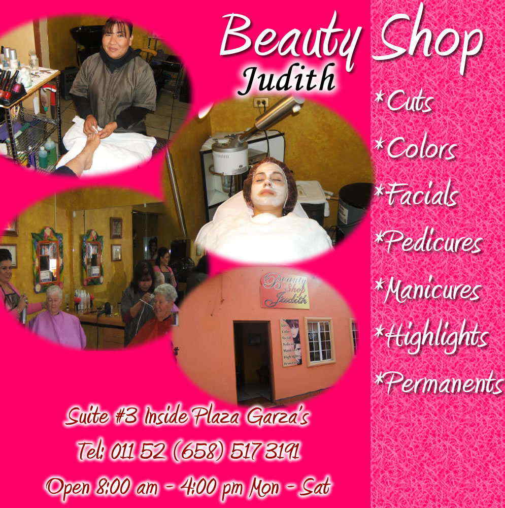 Judith Beauty Shop  in Algodones  in Algodones  Cuts  Colors   Facials   Pedicures Manicures   Highlights  Permanents Cuts  Colors   Facials   Pedicures Manicures   Highlights  Permanents