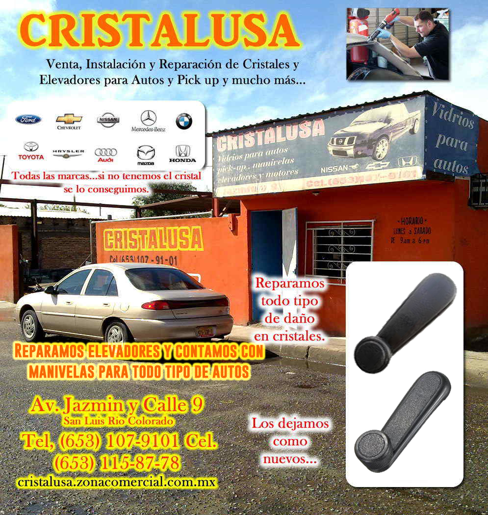 CRISTALUSA-Venta, Instalación y Reparación de cristales y elevadores para autos y pick up y mucho más...    