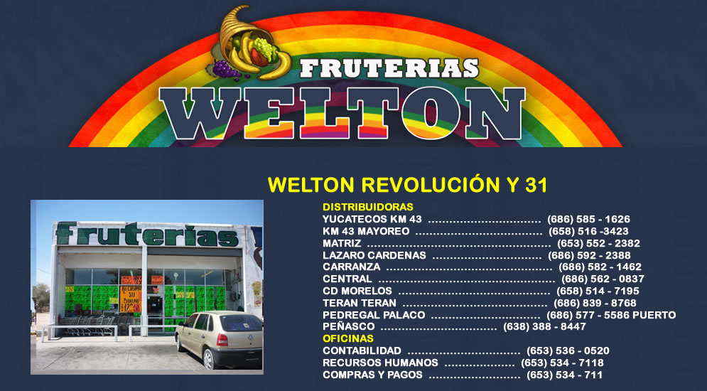 FRUTERIAS WELTON REVOLUCIÓN  Y  31  -Desde 1977 nuestra prioridad  ha sido brindar siempre productos de primera calidad a un bajo precio, así como generar fuentes de empleo.