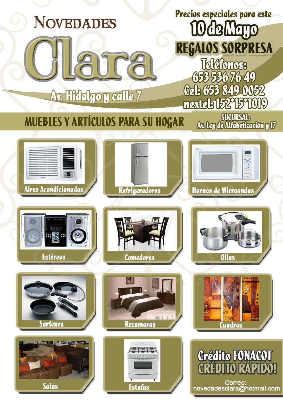 Novedades Clara-MUEBLES Y ARTICULOS PARA SU HOGAR.
PRECIOS ESPECIALES PARA ESTE 10 DE MAYO REGALOS SOPRPRESA!    