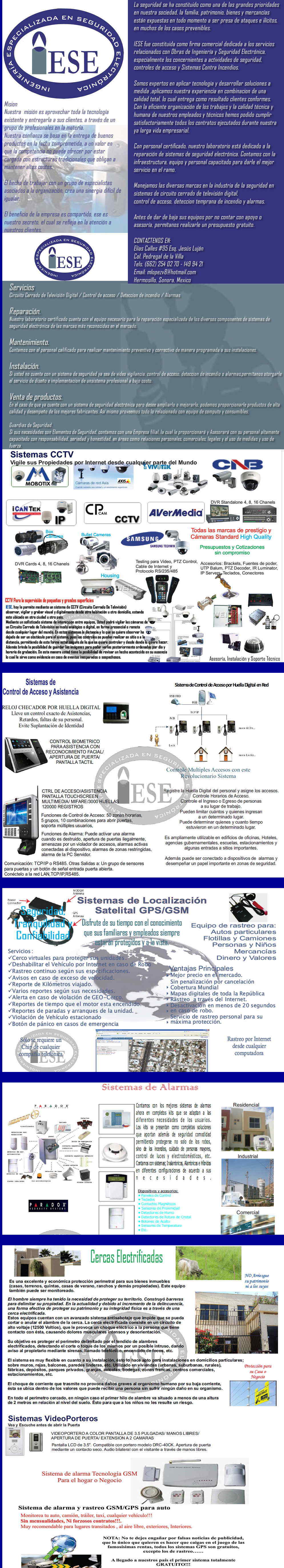 Ingenieria Especializada en Seguridad Electronica-Integracion equipos de Seguridad Electronica como Circuito Cerrado de TV CCTV, Control de Acceso, Localizadores Satelitales GPS, Alarmas GSM.