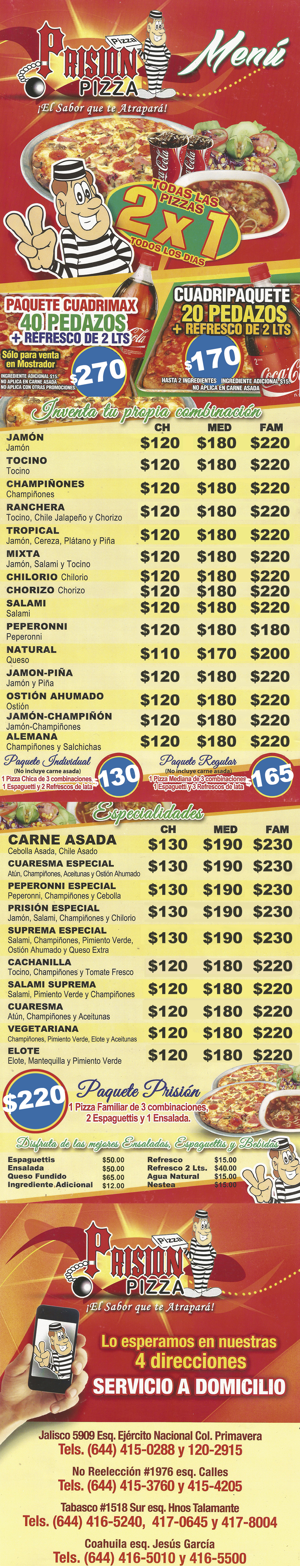 Prision Pizza Sucursal Jalisco-Todas las pizzas al 2 x 1
El sabor que te atrapara...