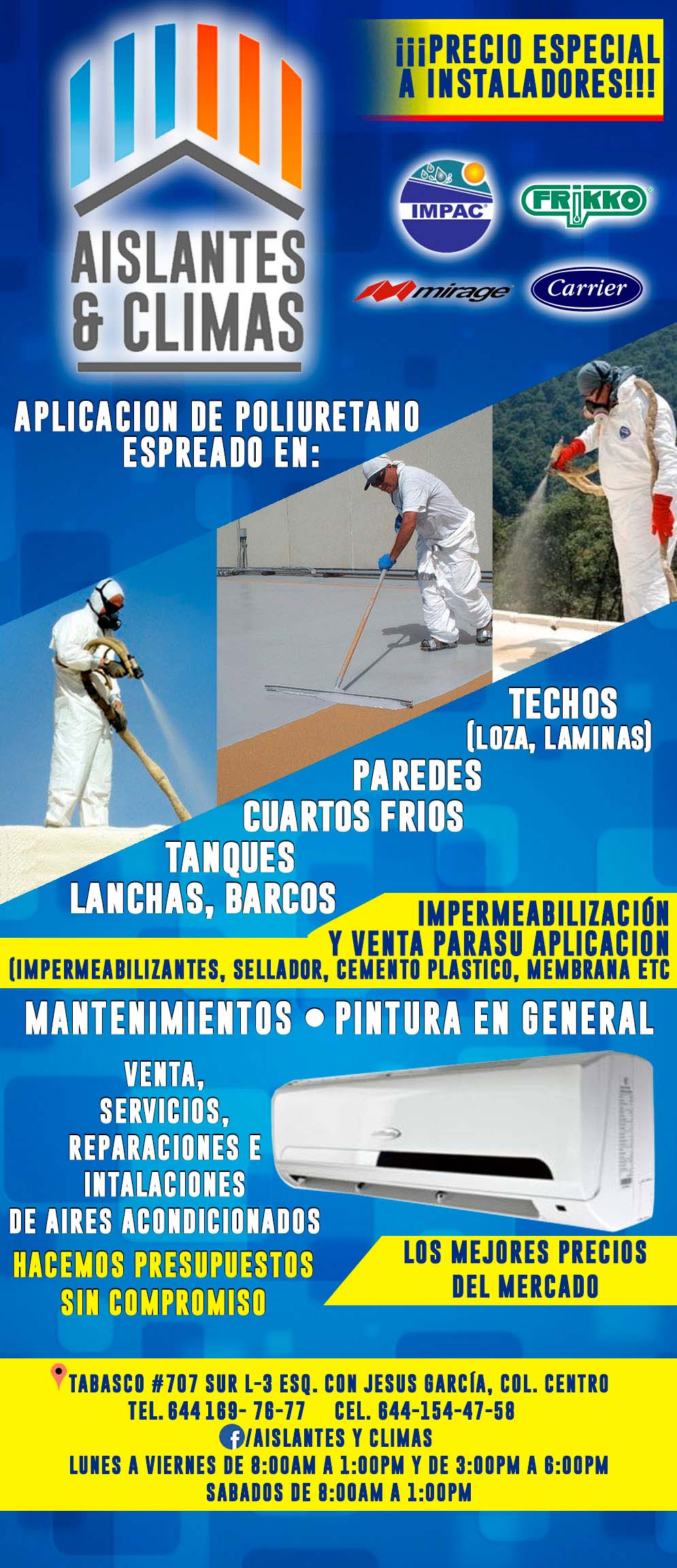 AISLANTES Y CLIMAS Poliuretanos-Aplicación de Poliuretano, Impermeabilizantes, Venta, Instalaciones, Reparaciones y Servicios de Aires Acondicionado.                                             