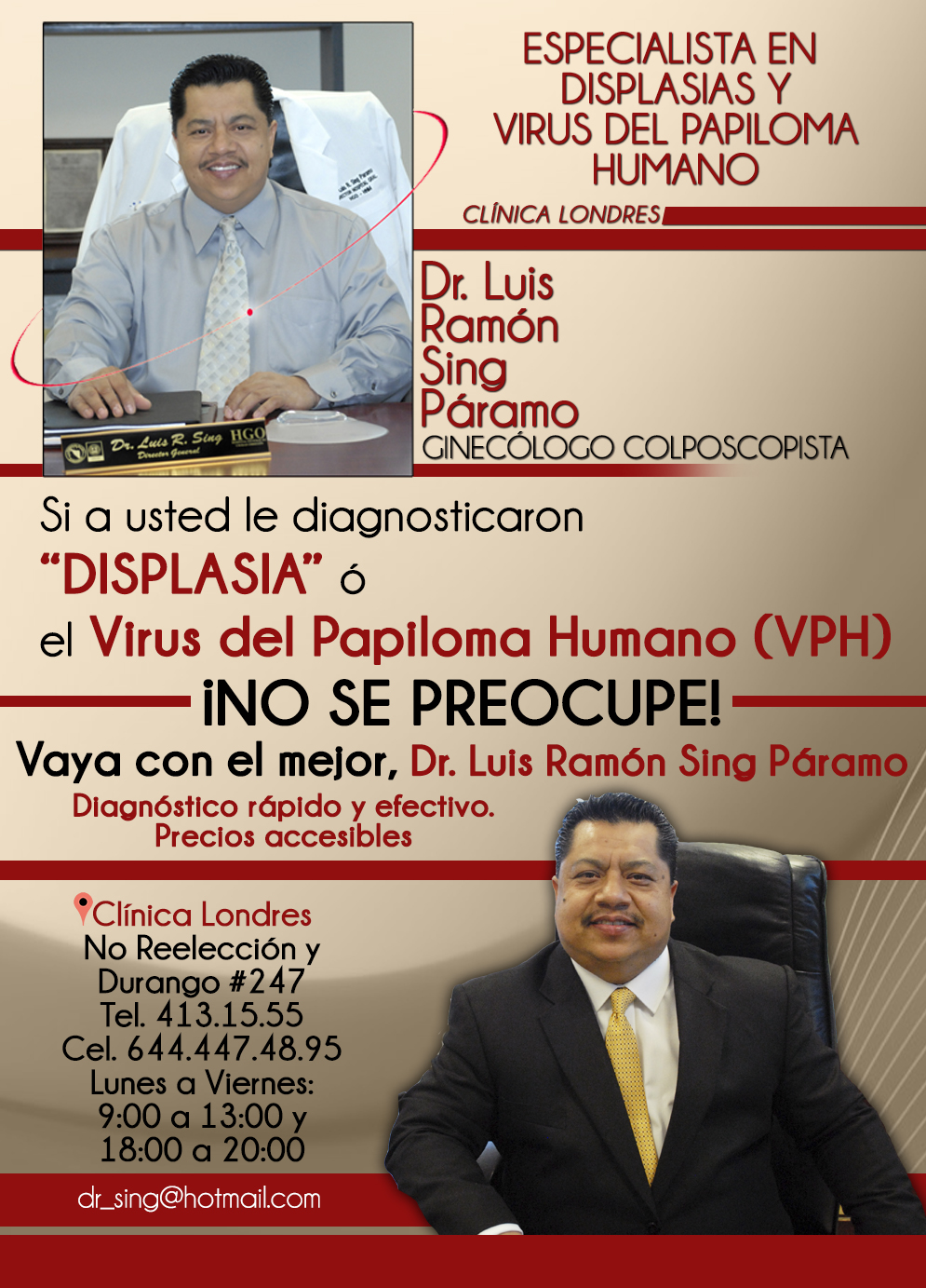 Dr. Luis Ramón Sing Páramo Ginecólogo -Ginecólogo Especialista en DISPLASIAS Y VIRUS DEL PAPILOMA HUMANO (VPH). No se Preocupe!! 
