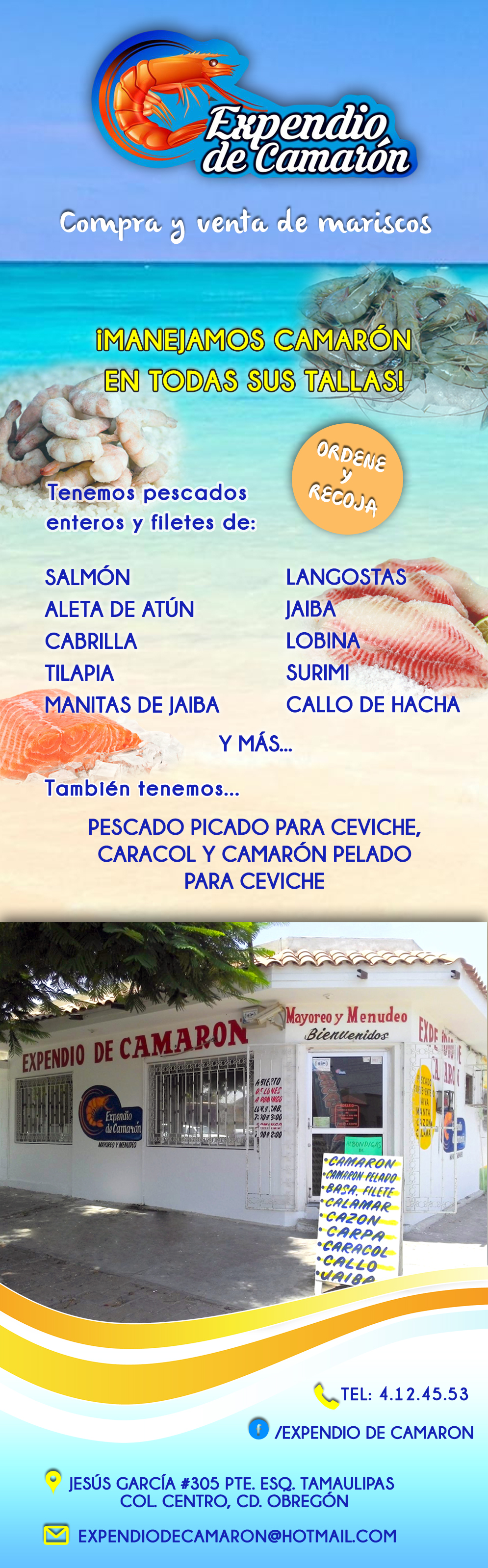 Expendio De Camaron-Compra Venta de Mariscos 
Manejamos camaron en todas sus TALLAS!
Hay Pescados enteros y filetes de : pargos, salmon, cabrilla, tilapia , basa , cazon y lobina.
Medallon de atun , lomo de atun , callo de hacha , lobina , manta blanca ,manta roja , langostas , aleta de atun , pulpos cocidos y crudos , jaiba , surimi , manitas de jaiba , pescado picado para ceviche , caracol y camaron pelado para ceviche. 
Ordene y Recoja Abrimos todos los dias del año. Los mejores precios de la Ciudad solo con nosotros. MAYOREO Y MENUDEO.
Variedad de salsas , tostadas, clamatos , todo para sus ceviches!    