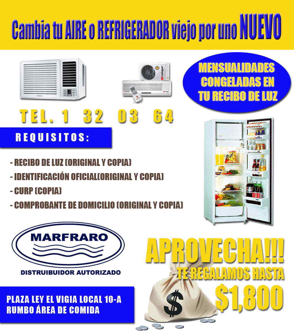 MARFRARO -Aprovecha!! Te regalamos hasta $1,800 , cambia tu aire o refrigerador viejo por uno nuevo.            