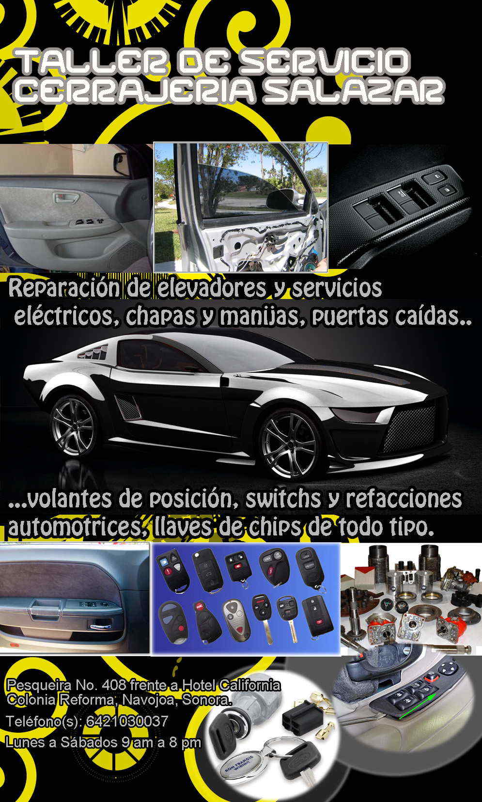 TALLER DE SERVICIO CERRAJERIA SALAZAR-REPARACION DE ELEVADORES Y SERVICIOS ELECTRICOS, CHAPAS Y MANIJAS, PUERTAS CAIDAS, VOLANTES DE POSICION, SWITCS Y REFACCIONES AUTOMOTRICES,LLAVES DE CHIPS DE TODO TIPO  