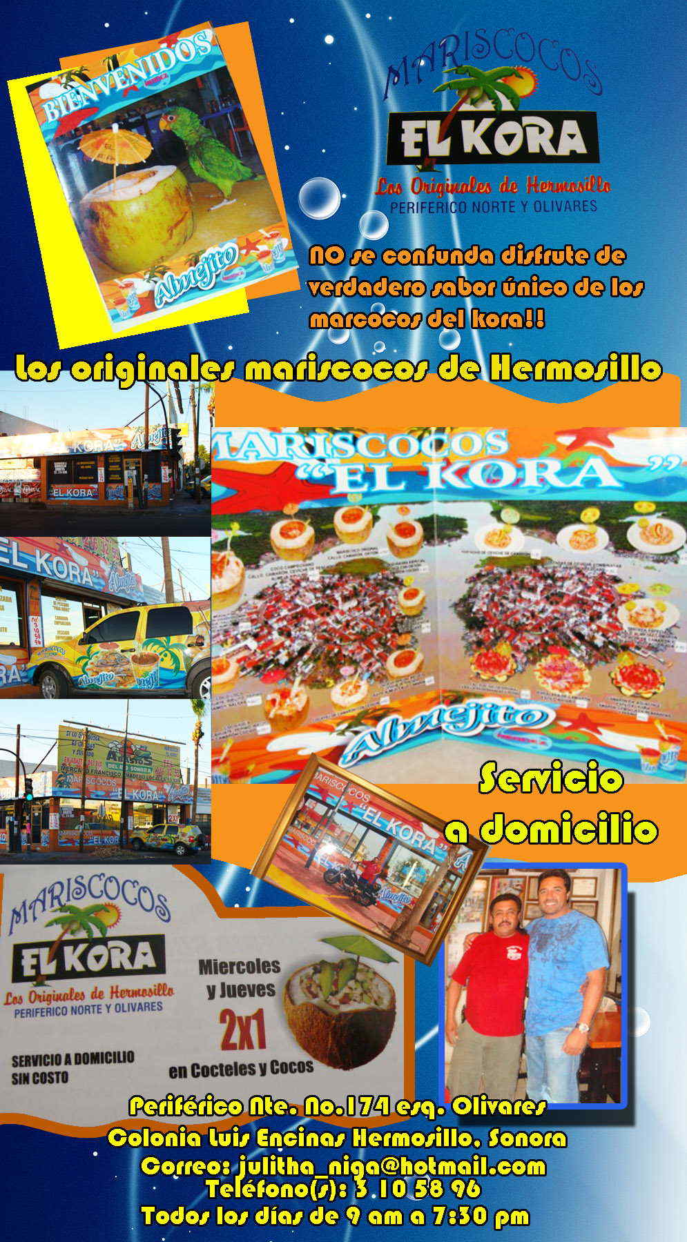 MARISCOCOS EL KORA-LOS ORIGINALES MARISCOCOS DE HERMOSILLO. !!!
 NO SE CONFUNDA DISFRUTE DE VERDADERO SABOR UNICO  DE LOS MARCOCOS DEL KORA!!
SERVICIO A DOMICILIO!!
        