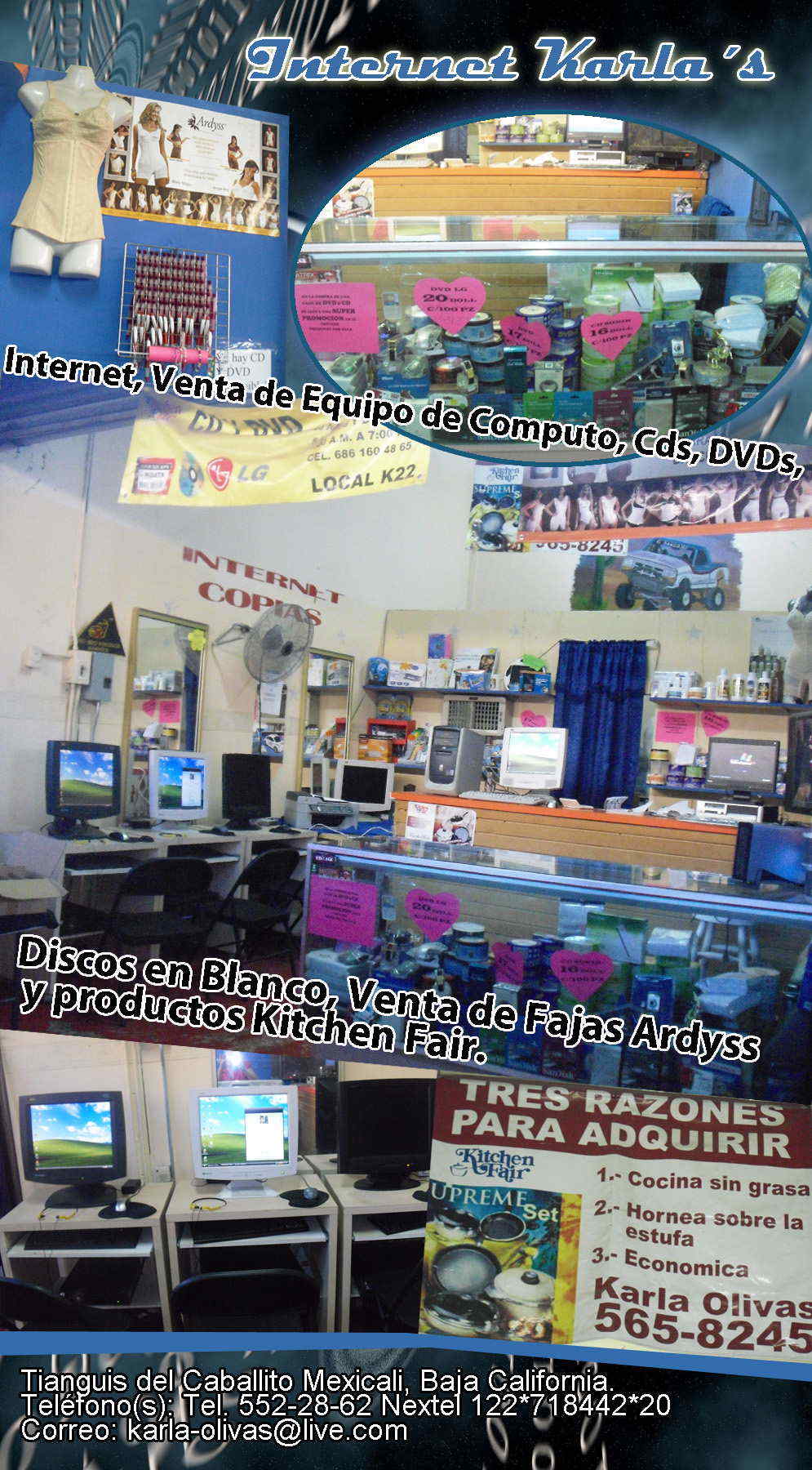 Internet Karla´s-Internet, Venta de Equipo de Computo, Cds, DVDs, Discos en Blanco, Venta de Fajas Ardyss y productos Kitchen Fair.        